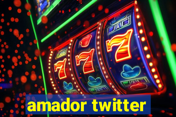 amador twitter