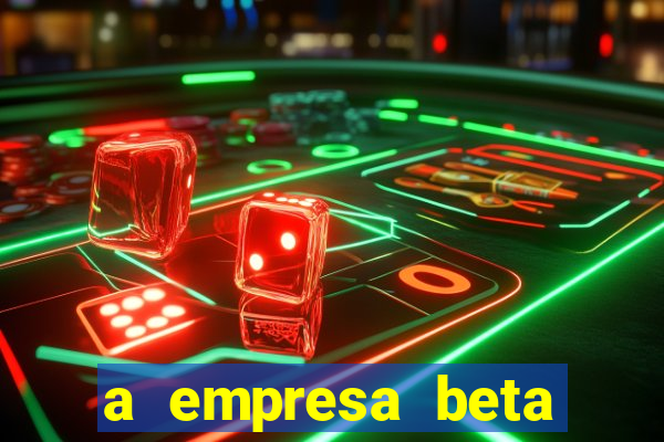 a empresa beta finalizou dezembro com 20 unidades