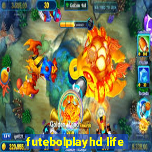 futebolplayhd life