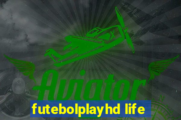 futebolplayhd life