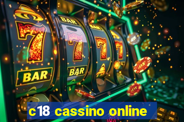 c18 cassino online