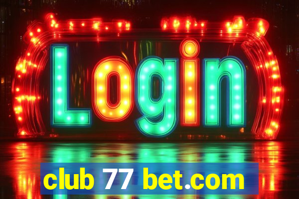 club 77 bet.com