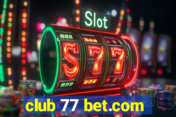 club 77 bet.com