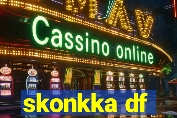 skonkka df