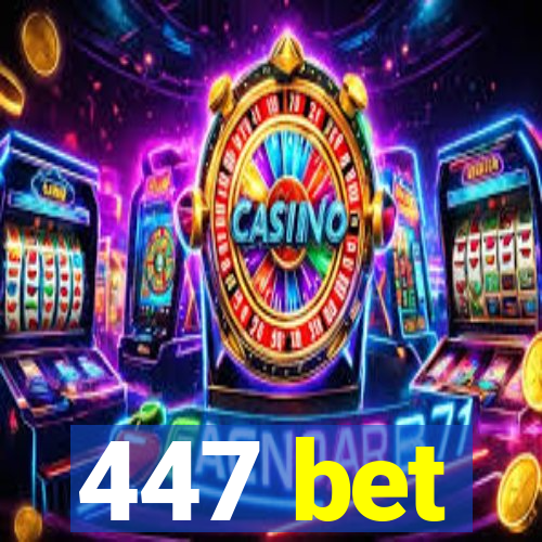 447 bet