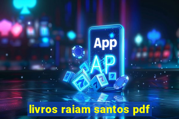 livros raiam santos pdf