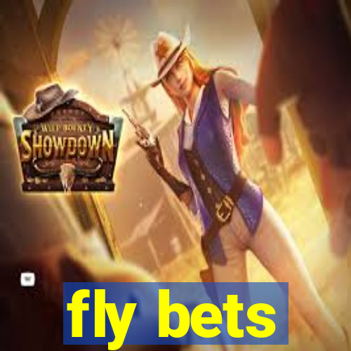 fly bets