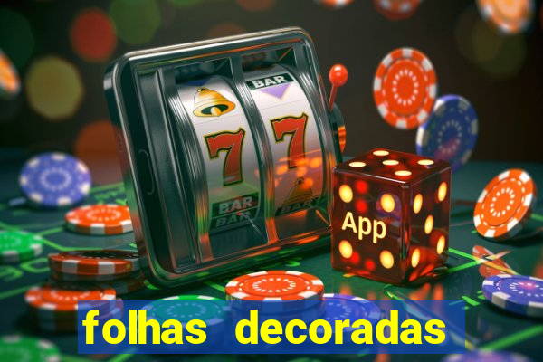 folhas decoradas para imprimir