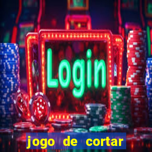 jogo de cortar frutas ganhar dinheiro