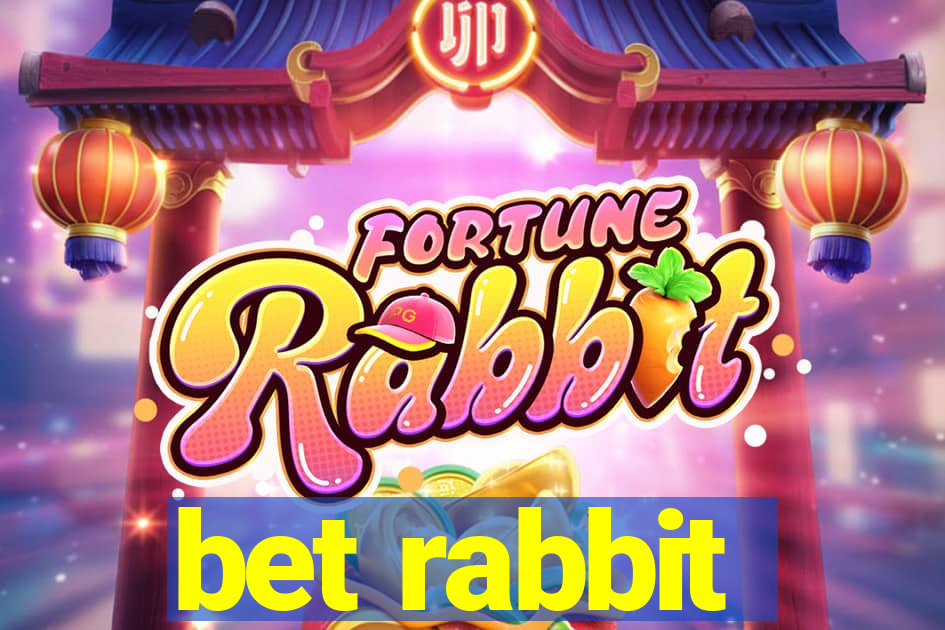 bet rabbit