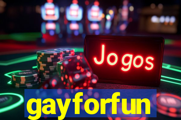 gayforfun