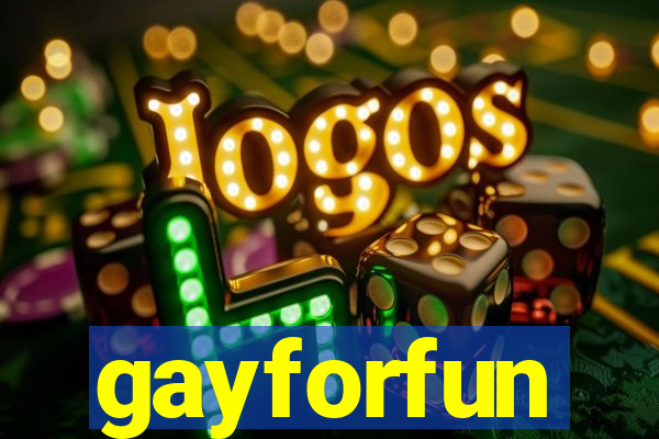 gayforfun