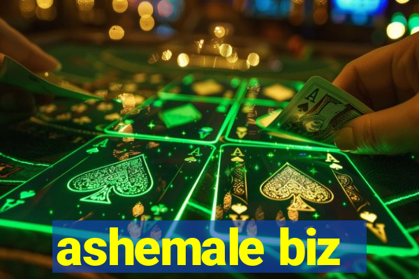 ashemale biz