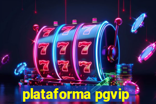 plataforma pgvip