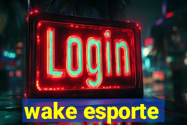 wake esporte