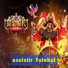 assistir futebol online play hd