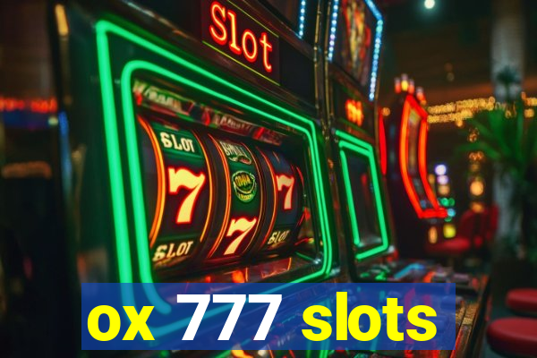 ox 777 slots