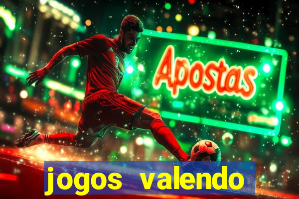 jogos valendo dinheiro online