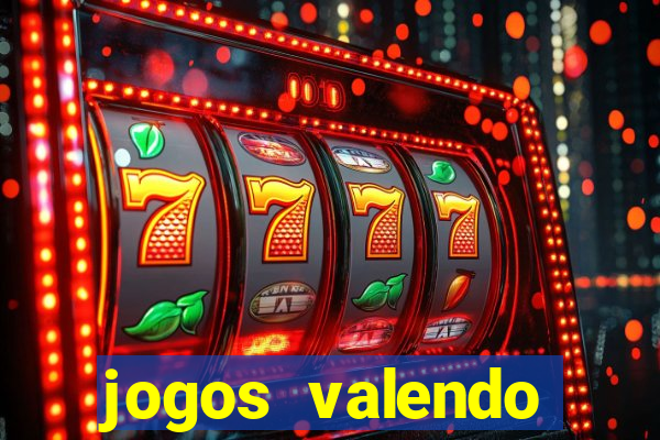 jogos valendo dinheiro online