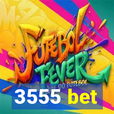 3555 bet