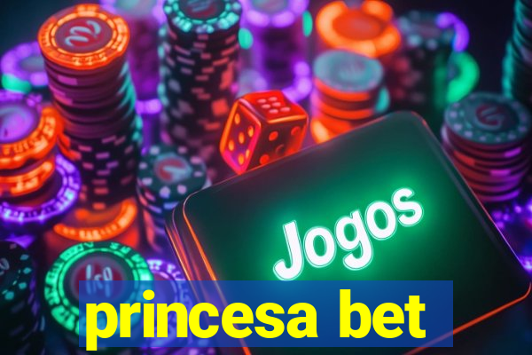 princesa bet