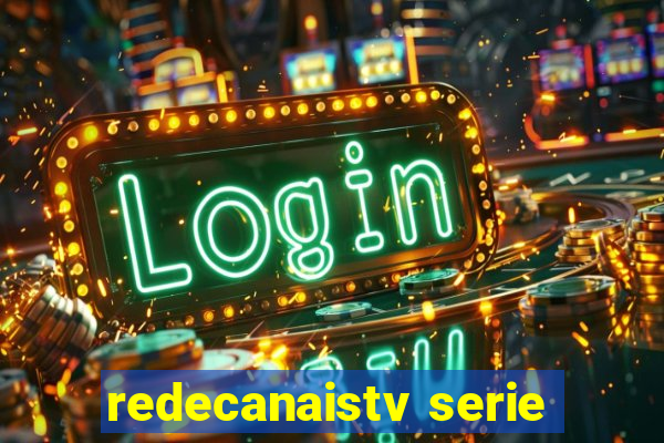 redecanaistv serie