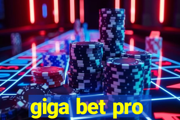 giga bet pro