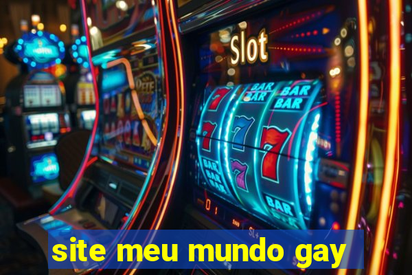 site meu mundo gay