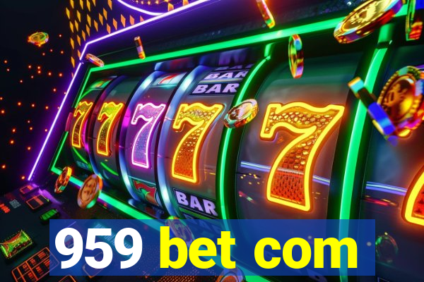 959 bet com