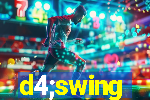 d4;swing