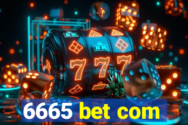 6665 bet com