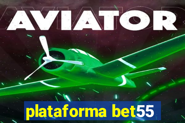 plataforma bet55