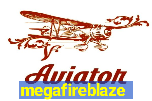 megafireblaze