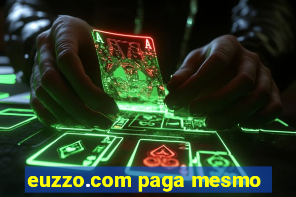 euzzo.com paga mesmo