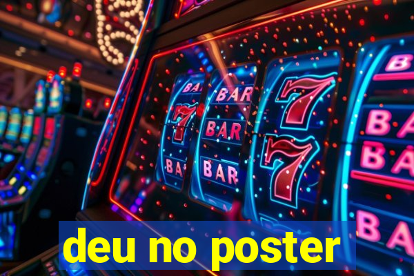 deu no poster