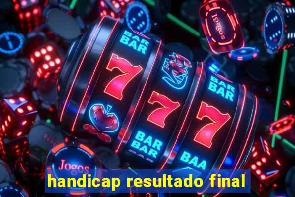 handicap resultado final