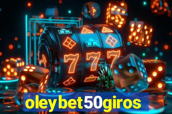 oleybet50giros