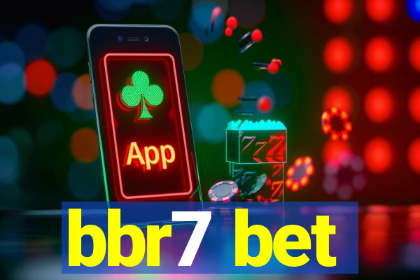 bbr7 bet