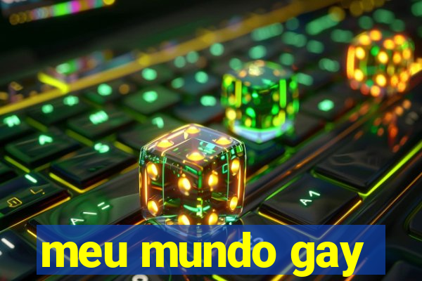 meu mundo gay