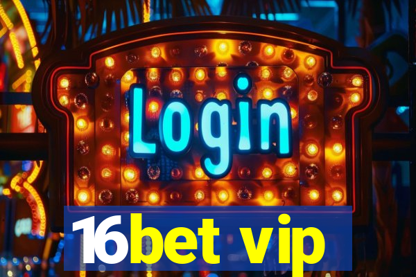 16bet vip