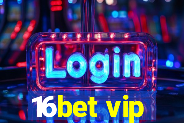 16bet vip