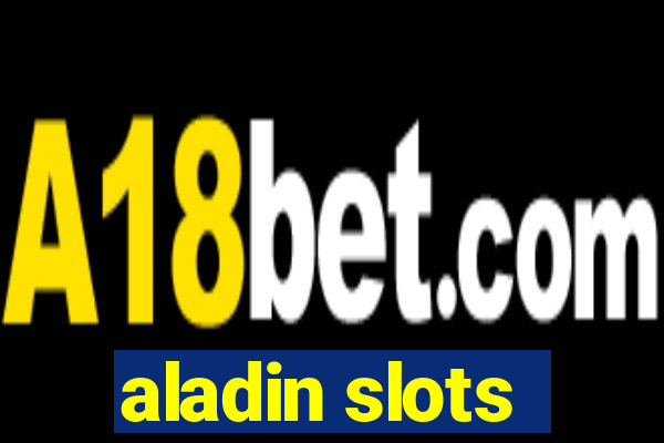 aladin slots