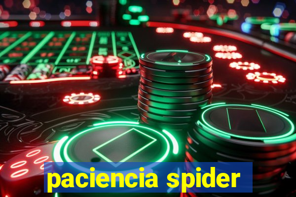 paciencia spider