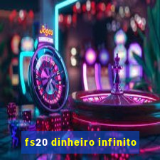 fs20 dinheiro infinito