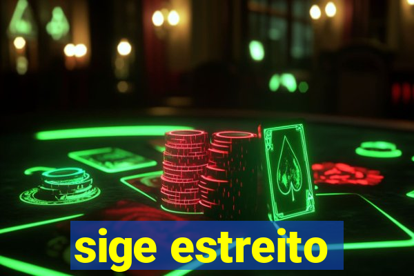 sige estreito