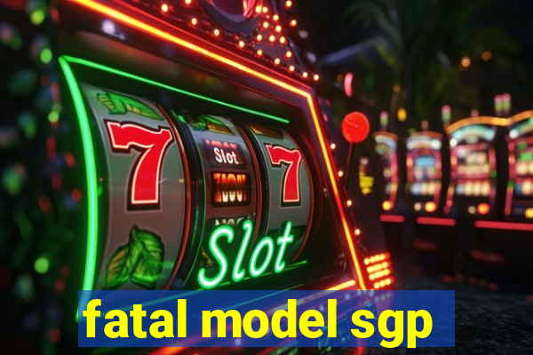 fatal model sgp