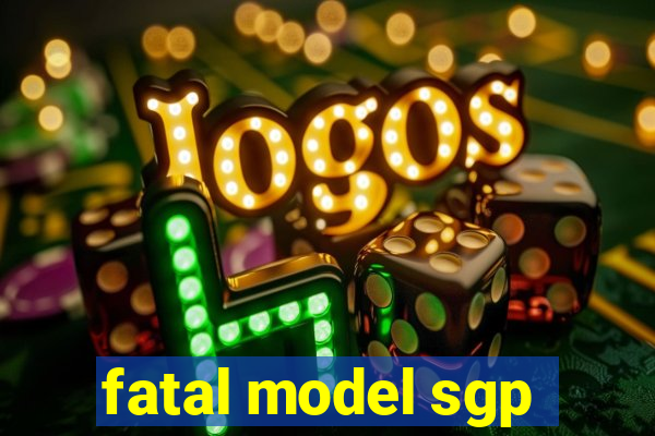 fatal model sgp