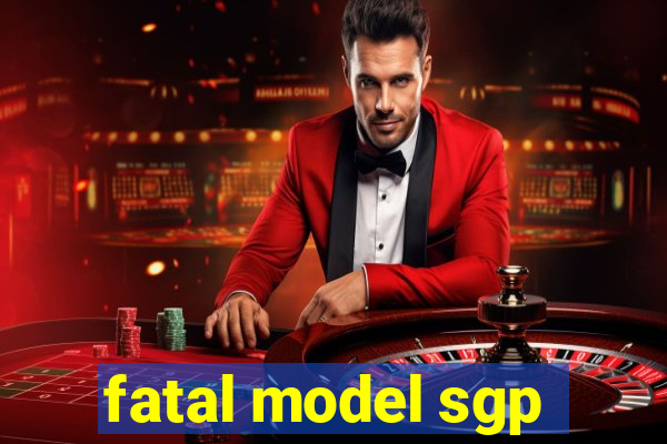 fatal model sgp