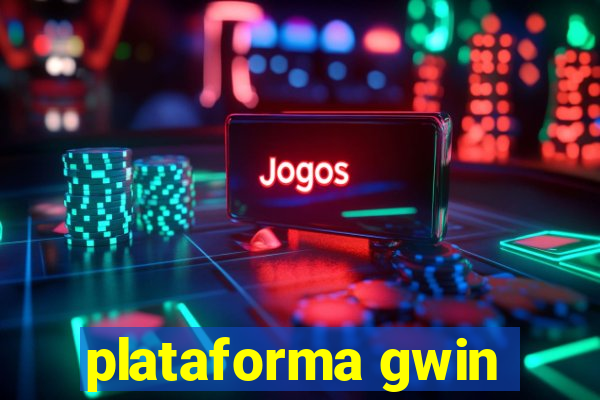 plataforma gwin