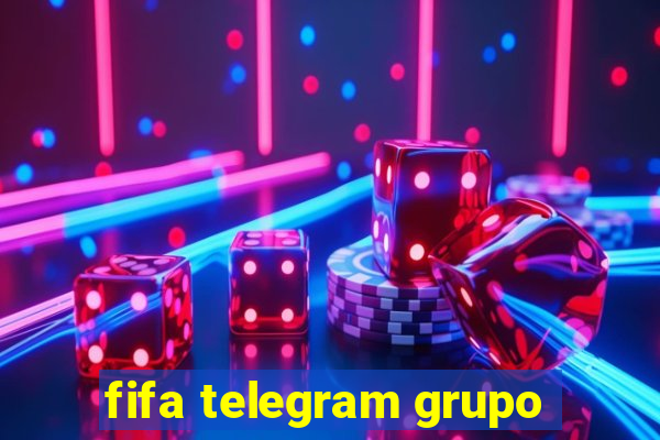 fifa telegram grupo